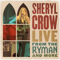 Sheryl_Crow_Live_from_the_Ryman_and_more_ARTWORK